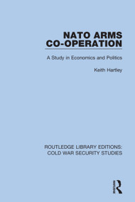 NATO Arms Co-operation (A Study in Economics and Politics) - 9780367610173 by Keith Hartley, 9780367610173