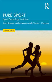 Pure Sport (Sport Psychology in Action) - 9781138484061 by John Kremer, Aidan Moran, Ciaran J. Kearney, 9781138484061