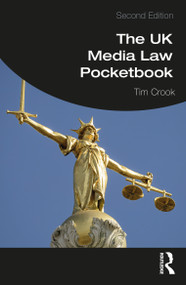 The UK Media Law Pocketbook by Tim Crook, 9781138309166