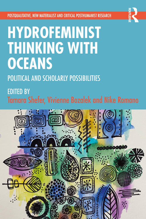 Hydrofeminist Thinking With Oceans (Political and Scholarly Possibilities) - 9781032408996 by Tamara Shefer, Vivienne Bozalek, Nike Romano, 9781032408996