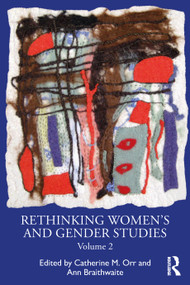 Rethinking Women's and Gender Studies Volume 2 - 9781032593692 by Catherine M. Orr, Ann Braithwaite, 9781032593692