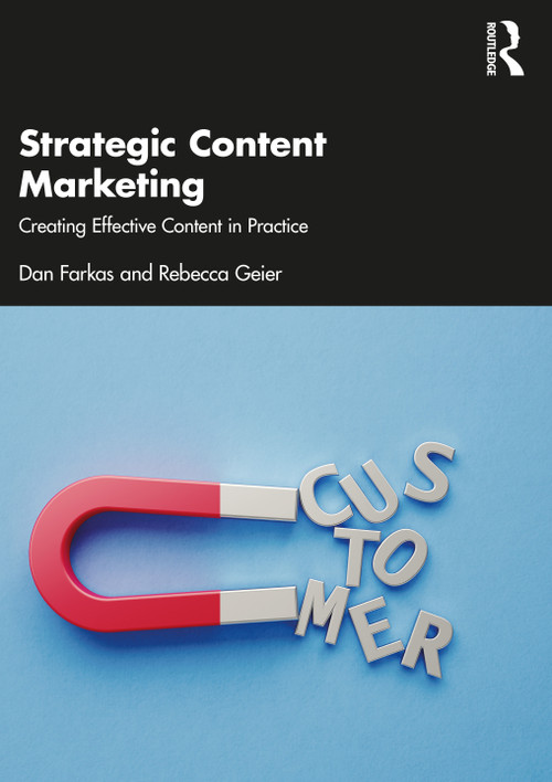 Strategic Content Marketing (Creating Effective Content in Practice) - 9781032438481 by Dan Farkas, Rebecca Geier, 9781032438481