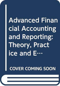 Advanced Financial Accounting and Reporting (Theory, Practice and Evidence) - 9780415669184 by Joanne Horton, Richard Macve, Kevin McMeeking, 9780415669184