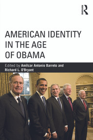 American Identity in the Age of Obama - 9780415725965 by Amílcar Antonio Barreto, Richard L. O'Bryant, 9780415725965