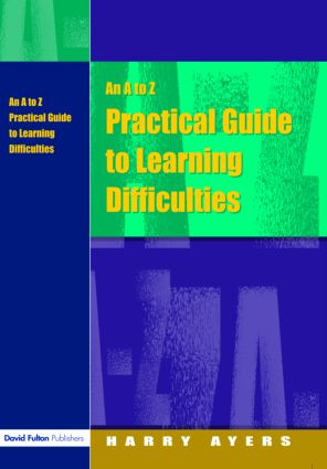 An A to Z Practical Guide to Learning Difficulties - 9781843122661 by Harry Ayers, Francesca Gray, 9781843122661