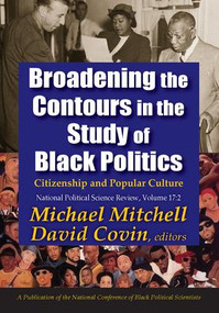 Broadening the Contours in the Study of Black Politics (Citizenship and Popular Culture) - 9781412862417 by Michael Mitchell, 9781412862417