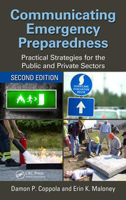 Communicating Emergency Preparedness (Practical Strategies for the Public and Private Sectors, Second Edition) - 9781498762366 by Damon P. Coppola, Erin K. Maloney, 9781498762366