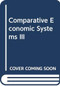 Comparative Economic Systems III - 9780415773904 by H. Stephen Gardner, 9780415773904