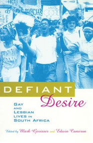 Defiant Desire (Gay and Lesbian Lives in South Africa) by Edwin Cameron, Mark Gevisser, 9780415910613