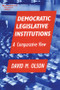 Democratic Legislative Institutions: A Comparative View (A Comparative View) by David M. Olson, 9781563243158