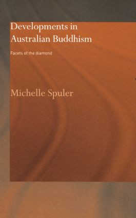 Developments in Australian Buddhism (Facets of the Diamond) - 9781138862661 by Michelle Spuler, 9781138862661