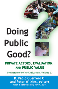Doing Public Good? (Private Actors, Evaluation, and Public Value) - 9781032242583 by R. Pablo Guerrero O., Peter Wilkins, 9781032242583