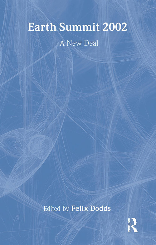 Earth Summit 2002 (A New Deal) by Felix Dodds, 9781853838675