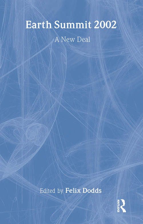 Earth Summit 2002 (A New Deal) by Felix Dodds, 9781853838675