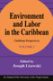 Environment and Labor in the Caribbean by Joseph Lisowski, 9781560005841