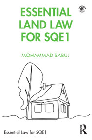Essential Land Law for SQE1 by Mohammad Sabuj, 9781032070032