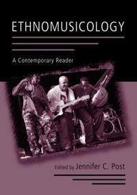 Ethnomusicology (A Contemporary Reader) - 9780415972048 by Jennifer C. Post, 9780415972048