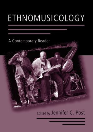 Ethnomusicology (A Contemporary Reader) - 9780415972048 by Jennifer C. Post, 9780415972048