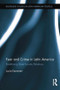 Fear and Crime in Latin America (Redefining State-Society Relations) by Lucía Dammert, 9781138849020