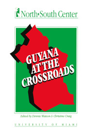 Guyana at the Crossroads by Dennis Watson, 9781560006435
