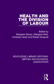 Health and the Division of Labour - 9781138483361 by Margaret Stacey, Margaret Reid, Christian Heath, Robert Dingwall, 9781138483361