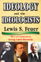 Ideology and the Ideologists - 9781412814423 by Lewis S. Feuer, 9781412814423