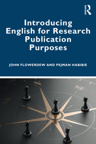 Introducing English for Research Publication Purposes by John Flowerdew, Pejman Habibie, 9780367330583