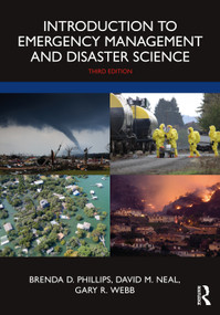 Introduction to Emergency Management and Disaster Science by Brenda D. Phillips, David M. Neal, Gary R. Webb, 9780367898991