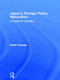 Japan's Foreign Policy Maturation (A Quest for Normalcy) - 9780415864947 by Kevin Cooney, 9780415864947