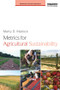 Metrics for Agricultural Sustainability - 9780415627139 by Marty D. Matlock, 9780415627139