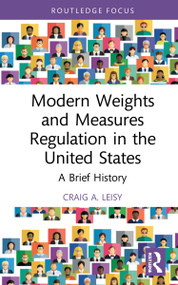 Modern Weights and Measures Regulation in the United States (A Brief History) - 9781032204604 by Craig A. Leisy, 9781032204604