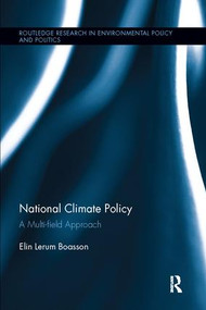 National Climate Policy (A Multi-field Approach) - 9781138059078 by Elin Lerum Boasson, 9781138059078
