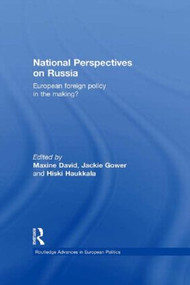 National Perspectives on Russia (European Foreign Policy in the Making?) - 9781138898080 by Maxine David, Jackie Gower, Hiski Haukkala, 9781138898080
