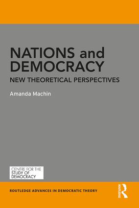 Nations and Democracy (New Theoretical Perspectives) - 9781138066540 by Amanda Machin, 9781138066540