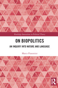 On Biopolitics (An Inquiry into Nature and Language) - 9780367518783 by Marco Piasentier, 9780367518783