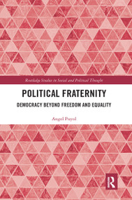 Political Fraternity (Democracy beyond Freedom and Equality) - 9780367671709 by Angel Puyol, 9780367671709