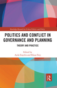 Politics and Conflict in Governance and Planning (Theory and Practice) - 9780367665166 by Ayda Eraydin, Klaus Frey, 9780367665166