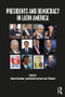 Presidents and Democracy in Latin America - 9781138082090 by Manuel Alcántara, Jean Blondel, Jean-Louis Thiébault, 9781138082090