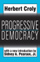 Progressive Democracy - 9781560009634 by Herbert Croly, 9781560009634