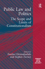Public Law and Politics (The Scope and Limits of Constitutionalism) - 9781138255654 by Stephen Tierney, Emilios Christodoulidis, 9781138255654