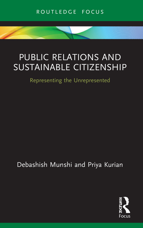 Public Relations and Sustainable Citizenship (Representing the Unrepresented) - 9780367635244 by Debashish Munshi, Priya Kurian, 9780367635244