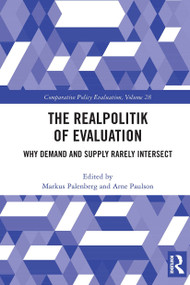 The Realpolitik of Evaluation (Why Demand and Supply Rarely Intersect) - 9780367559861 by Markus Palenberg, Arne Paulson, 9780367559861