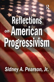 Reflections on American Progressivism - 9781138514010 by Sidney A. Pearson, 9781138514010