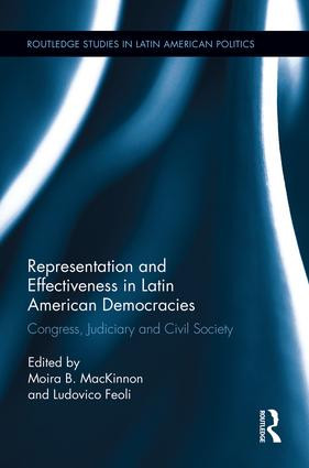 Representation and Effectiveness in Latin American Democracies (Congress, Judiciary and Civil Society) - 9781138926400 by Moira B. MacKinnon, Ludovico Feoli, 9781138926400