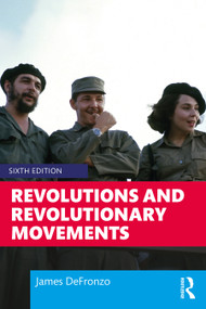 Revolutions and Revolutionary Movements by James DeFronzo, 9780367609481