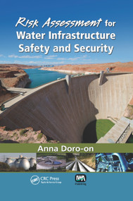 Risk Assessment for Water Infrastructure Safety and Security - 9781138374461 by Anna Doro-on, 9781138374461