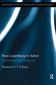 Rosa Luxemburg in Action (For Revolution and Democracy) - 9781138066380 by Rosemary H. T. O'Kane, 9781138066380