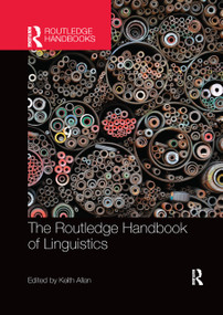 The Routledge Handbook of Linguistics by Keith Allan, 9780367868079
