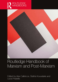 Routledge Handbook of Marxism and Post-Marxism by Alex Callinicos, Stathis Kouvelakis, Lucia Pradella, 9780367653743