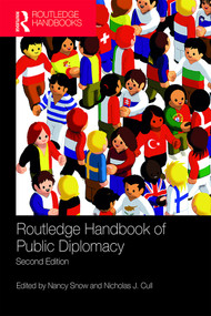 Routledge Handbook of Public Diplomacy by Nancy Snow, Nicholas J. Cull, 9781138610873